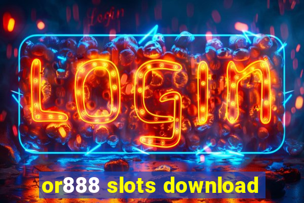 or888 slots download